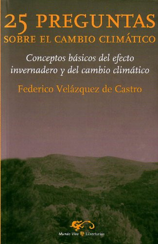 25 Preguntas Sobre El Cambio Climatico: Conceptos Basicos De