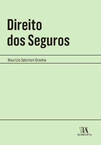 Libro Direito Dos Seguros 01ed 20 De Gravina Mauricio Salomo