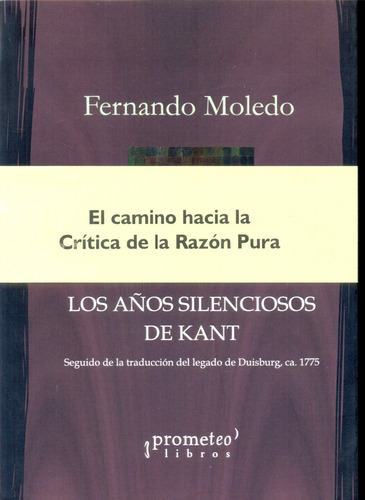 Años Silenciosos De Kant, Los. Seguido De La Traduccion Del 