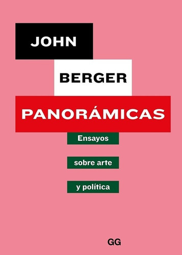 Panoramicas. Ensayos Sobre Arte Y Politica - John Berger