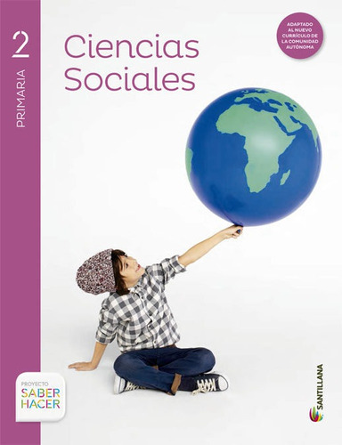 CIENCIAS SOCIALES MEC 2 PRIMARIA SABER HACER, de Varios autores. Editorial Santillana Educación, S.L., tapa blanda en español