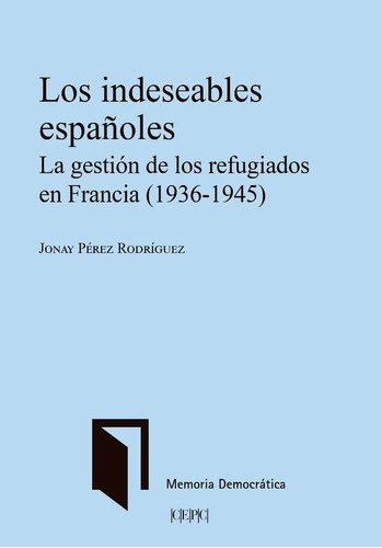 Los Indeseables Españoles - Pérez Rodríguez, Jonay  - * 