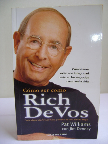 Cómo Ser Como Rich De Vos