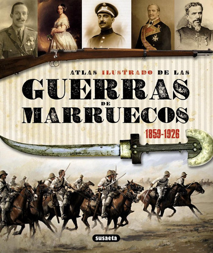 Atlas Ilustrado De Las Guerras De Marruecos 1859-1926 - Aa,v