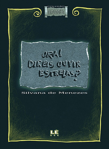 Ora! Direis ouvir estrelas?, de Menezes, Silvana de. Editora Compor Ltda., capa mole em português, 2006