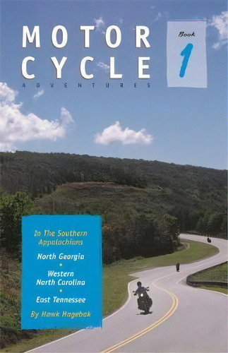 Motorcycle Adventures In The Southern Appalachians, De Hawk Hagebak. Editorial Milestone Press Nc, Tapa Blanda En Inglés