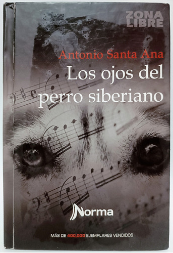Los Ojos Del Perro Siberiano Antonio Santa Ana