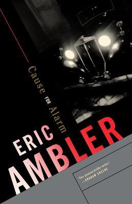 Cause For Alarm - Eric Ambler