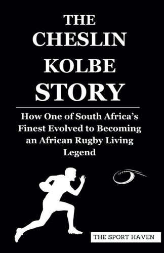 Libro: The Cheslin Kolbe Story: How One Of South Africas To