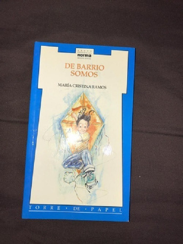 De Barrios Somos - María Cristina Ramos - Torre De Papel 