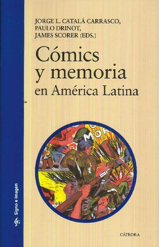 Libro Cómics Y Memoria En América Latina De Jorge L Catalá C