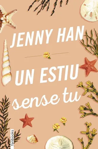 Un estiu sense tu, de Han, Jenny. Editorial fanbooks, tapa blanda en catalán