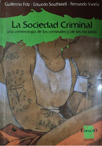 La Sociedad Criminal Fernando Varela