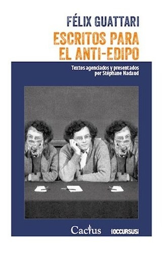 Escritos Para El Anti Edipo, Felix Guatari, Caja Negra