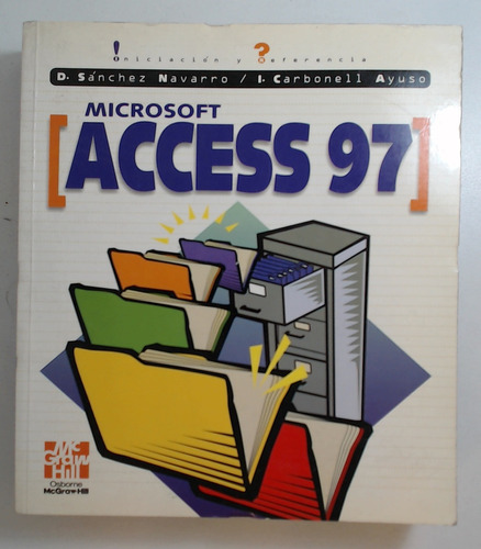 Microsoft Access 97 - Sanchez Navarro, Carbonell Ayuso