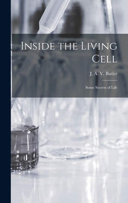 Libro Inside The Living Cell; Some Secrets Of Life - Butl...