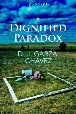 A Dignified Paradox - D J Garza Chavez (paperback)