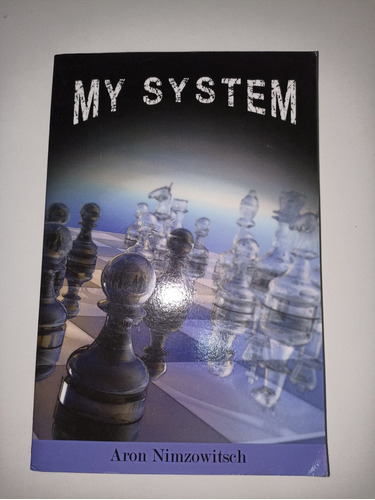 My System ( Aron Nimzowitsch)