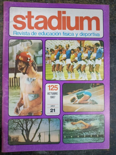 Stadium Nº 125 * Octubre 1987 * Educacion Fisica Y Deportiva