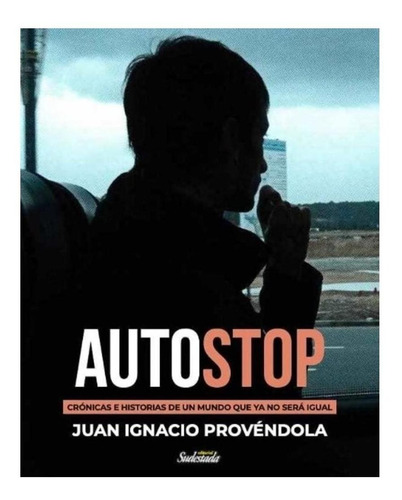 Libro Autostop Ignacio Provendola Juan Sudestada None