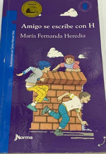 Amigo Se Escribe Con H - María Fernanda Heredia 