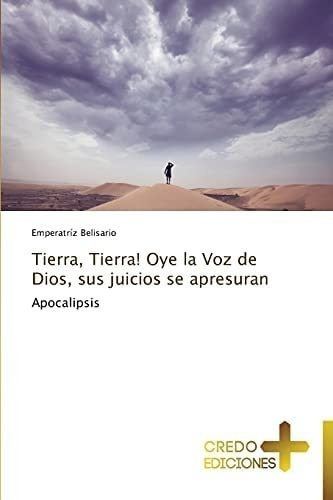 Libro Tierra, Tierra! Oye Voz Dios, Sus Juicios Se Apr