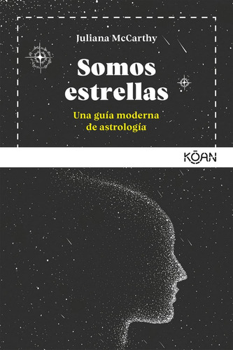Somos estrellas: , de McCarthy, Juliana., vol. 1. Editorial Koan, tapa pasta blanda, edición 1 en español, 2019