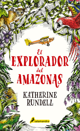 El Explorador Del Amazonas / Katherine Rundell