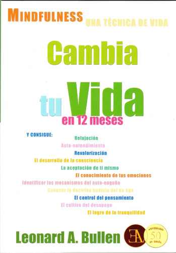 Mindfulness Cambia Tu Vida En 12 Meses - Leonard A Bullen