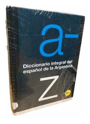 Diccionario Integral Del Español De La Argentina