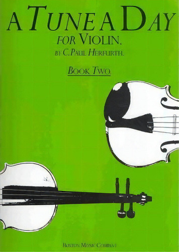A Tune A Day For Violin Book Two, De C. Paul Herfurth. Editorial Boston Music, Tapa Blanda En Inglés
