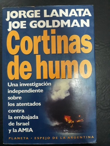 Cortinas De Humo Jorge Lanata - Joe Goldman Planeta 