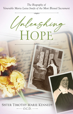 Libro Unleashing Hope: The Biography Of Venerable Maria L...