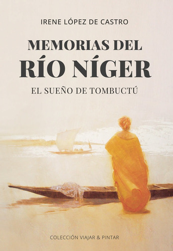 Libro Memorias Del Rio Niger - Lopez De Castro,irene