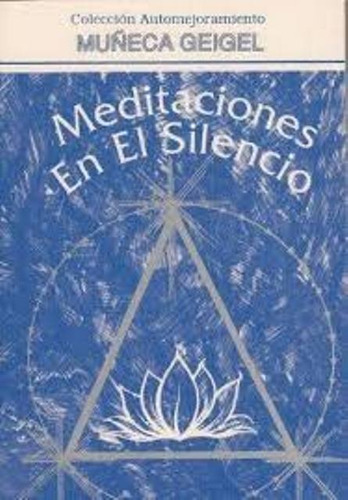 Meditaciones En El Silencio, Muñeca Geigel, Giluz