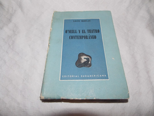 O'neill Y El Teatro Contemporáneo - León Mirlas