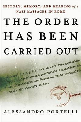 Libro The Order Has Been Carried Out : History, Memory, A...
