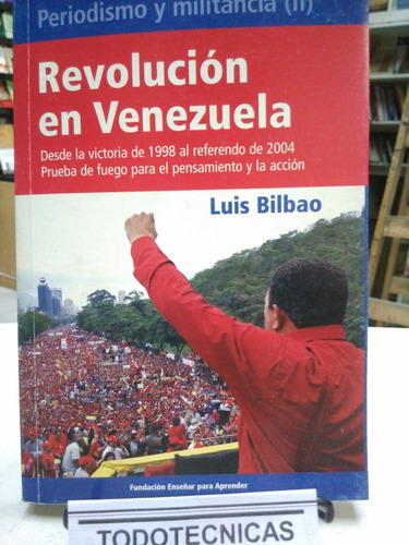 Revolucion En Venezuela  Periodismo Y Militancia -tt