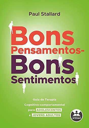 Libro Bons Pensamentos Bons Sentimentos Guia De Terapia Cogn