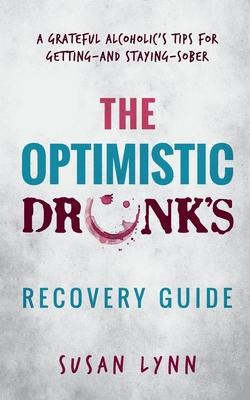 Libro The Optimistic Drunk's Recovery Guide : A Grateful ...