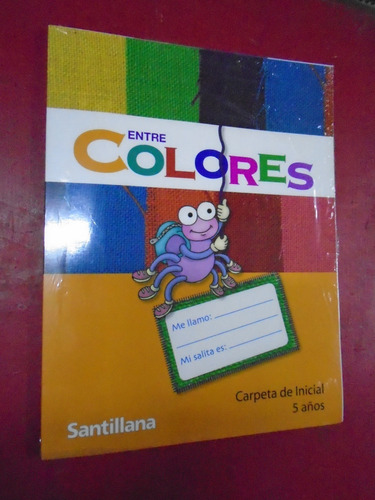 Entre Colores Carpeta Inicial 5 Años Santillana Nuevo!