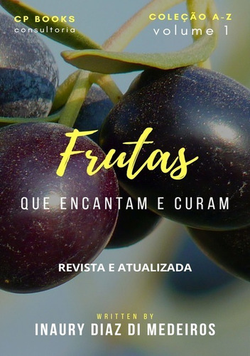 Livro Frutas Que Encantam E Curam