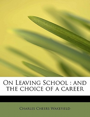 Libro On Leaving School: And The Choice Of A Career - Wak...