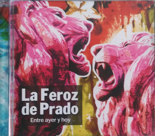 La Feroz De Prado - Entre Ayer Y Hoy