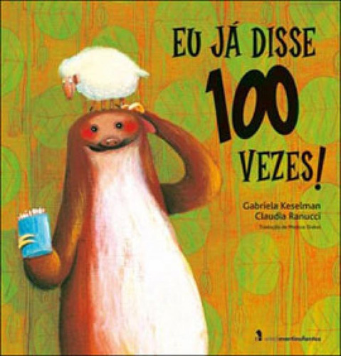 Eu já disse 100 vezes!, de Keselman, Gabriela. Editora WMF Martins Fontes, capa mole em português