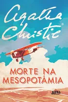 Comprar Morte na Mesopotâmia, de Christie, Agatha. Agatha Christie Editorial Publibooks Livros e Papeis Ltda., capa mole em português, 2016
