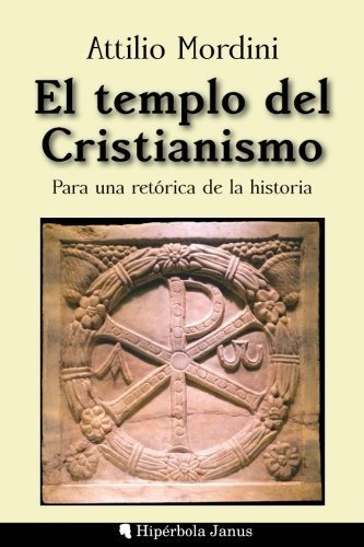 Libro : El Templo Del Cristianismo: Para Una Retorica De ...