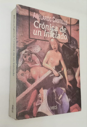 Crónica De Un Iniciado - Abelardo Castillo