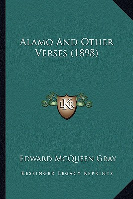 Libro Alamo And Other Verses (1898) - Gray, Edward Mcqueen
