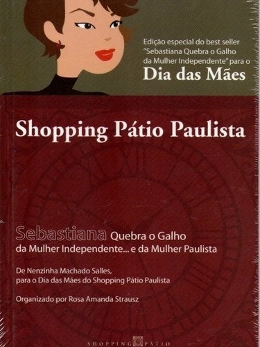 Livro Shopping Pátio Paulista Sebastiana,dias Das Mães,novo